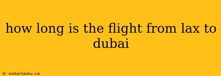 how long is the flight from lax to dubai