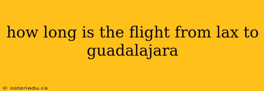 how long is the flight from lax to guadalajara