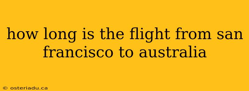 how long is the flight from san francisco to australia