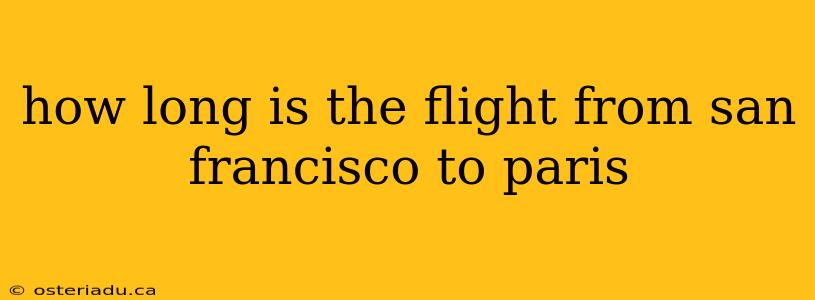 how long is the flight from san francisco to paris