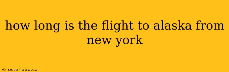 how long is the flight to alaska from new york