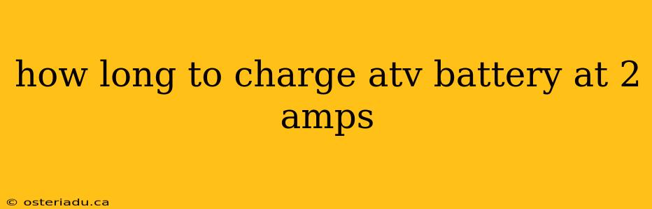 how long to charge atv battery at 2 amps