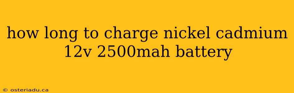 how long to charge nickel cadmium 12v 2500mah battery