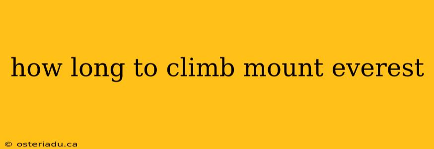 how long to climb mount everest