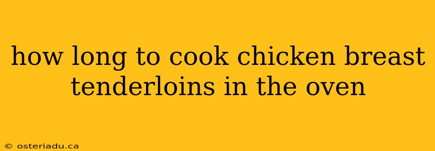 how long to cook chicken breast tenderloins in the oven