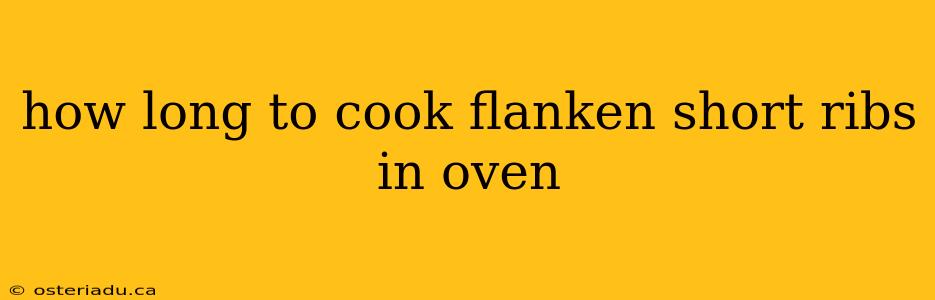 how long to cook flanken short ribs in oven