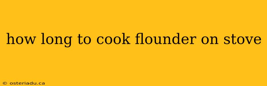 how long to cook flounder on stove