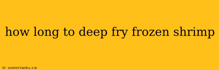 how long to deep fry frozen shrimp