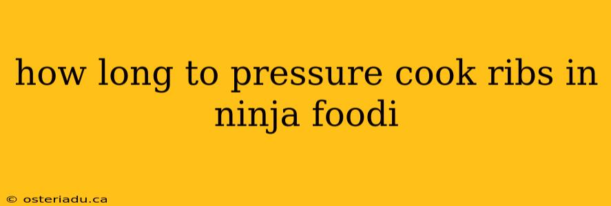 how long to pressure cook ribs in ninja foodi