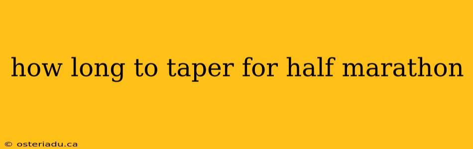 how long to taper for half marathon