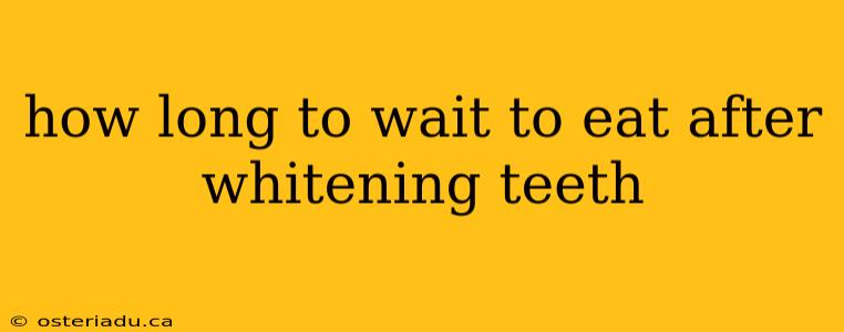 how long to wait to eat after whitening teeth