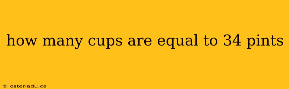 how many cups are equal to 34 pints