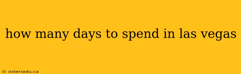 how many days to spend in las vegas