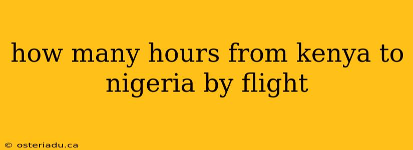 how many hours from kenya to nigeria by flight