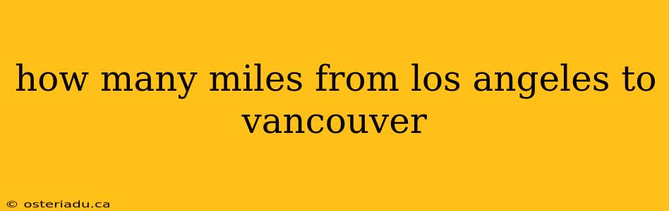 how many miles from los angeles to vancouver