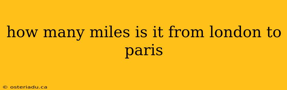 how many miles is it from london to paris