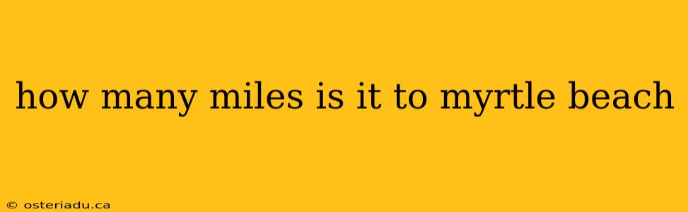 how many miles is it to myrtle beach