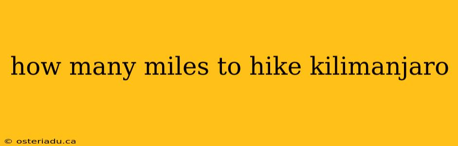 how many miles to hike kilimanjaro