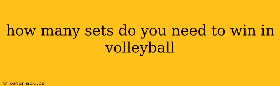 how many sets do you need to win in volleyball