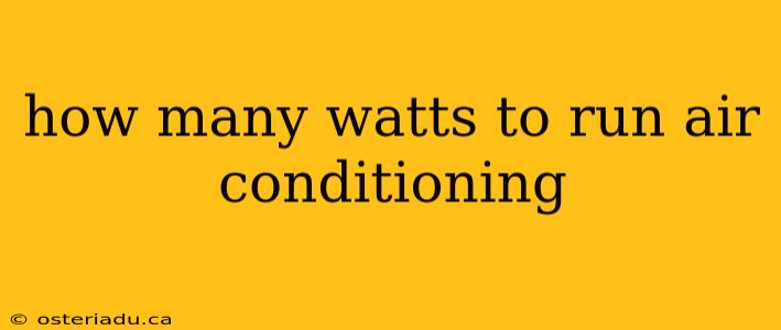 how many watts to run air conditioning