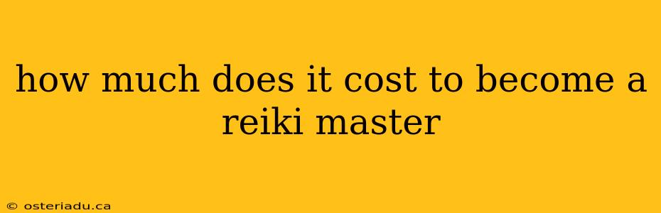 how much does it cost to become a reiki master