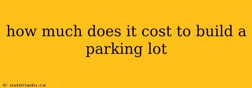 how much does it cost to build a parking lot