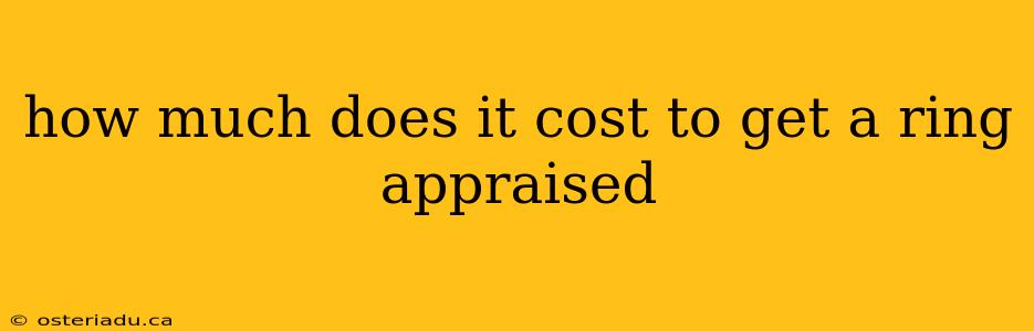 how much does it cost to get a ring appraised