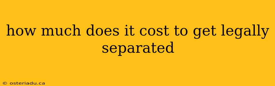 how much does it cost to get legally separated