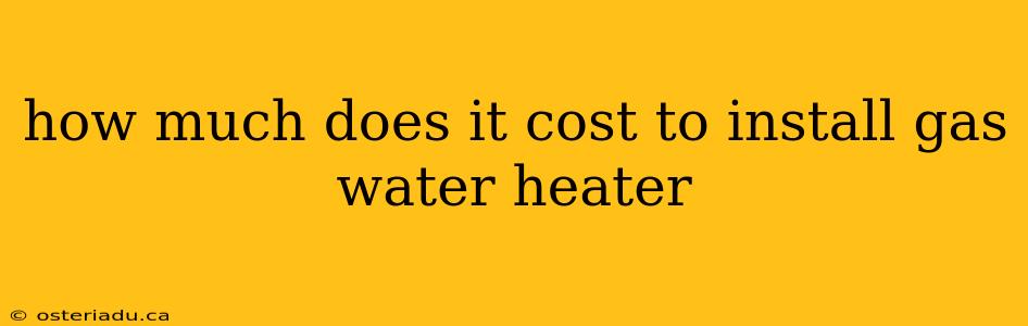 how much does it cost to install gas water heater