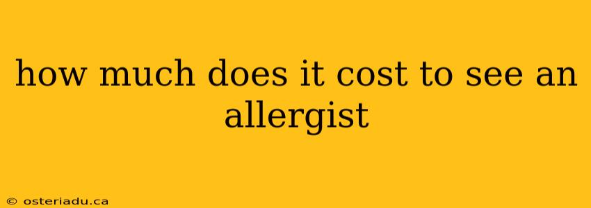 how much does it cost to see an allergist