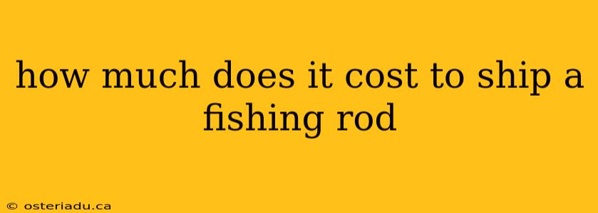 how much does it cost to ship a fishing rod