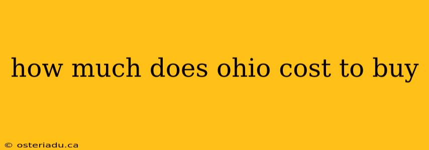 how much does ohio cost to buy