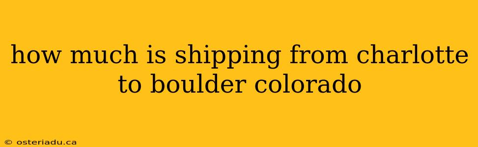 how much is shipping from charlotte to boulder colorado