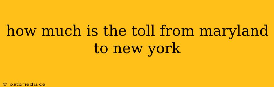 how much is the toll from maryland to new york