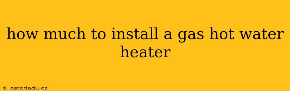 how much to install a gas hot water heater