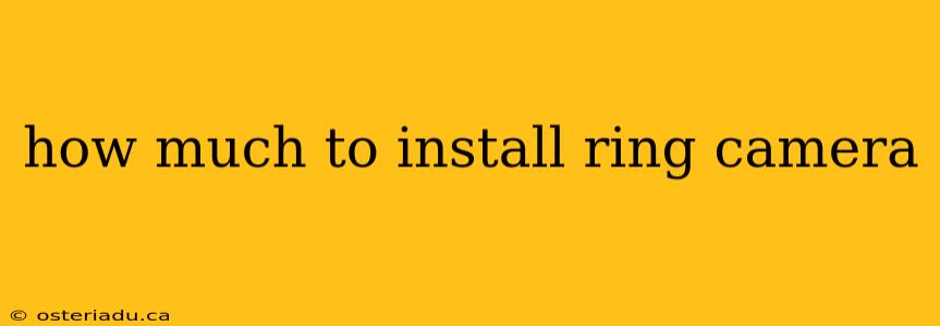 how much to install ring camera