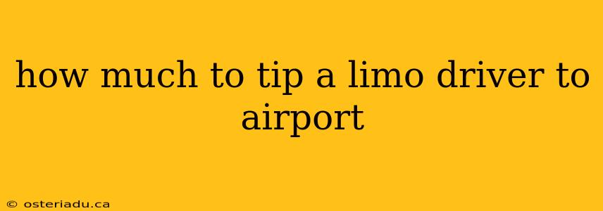 how much to tip a limo driver to airport