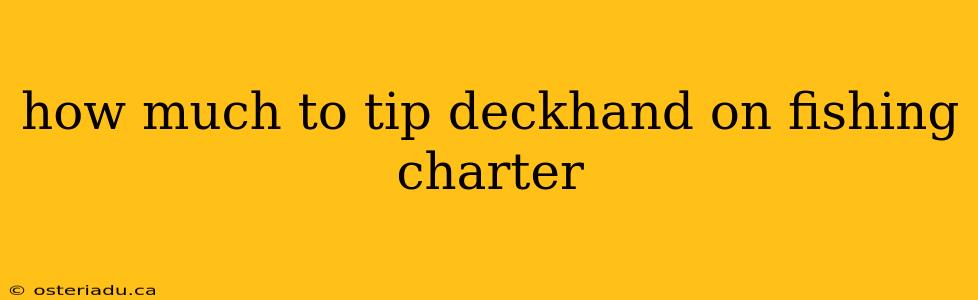 how much to tip deckhand on fishing charter