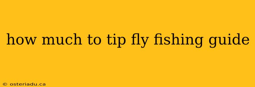 how much to tip fly fishing guide