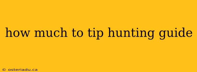 how much to tip hunting guide