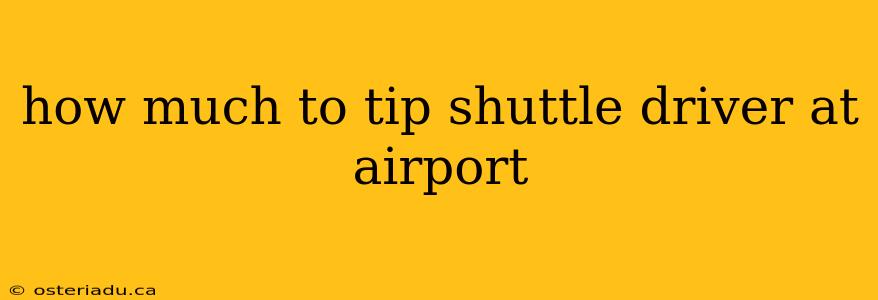 how much to tip shuttle driver at airport