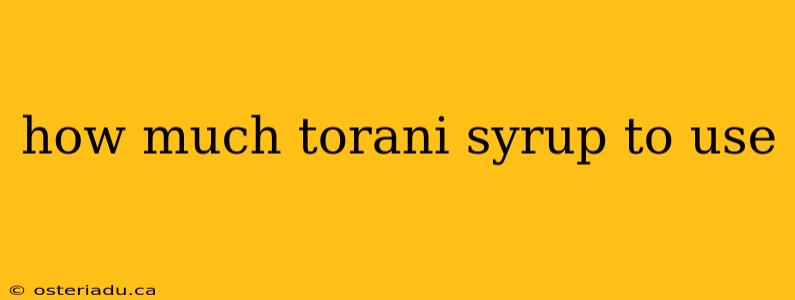 how much torani syrup to use