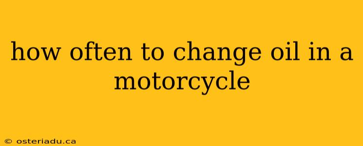 how often to change oil in a motorcycle