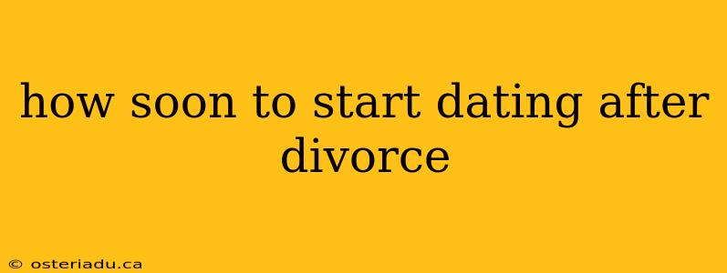 how soon to start dating after divorce