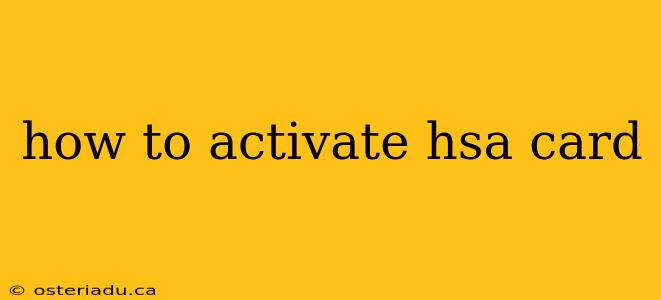 how to activate hsa card