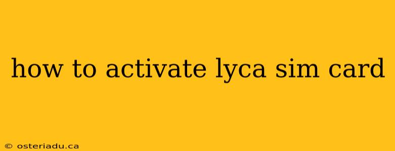 how to activate lyca sim card