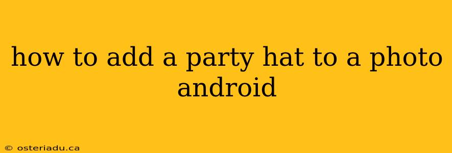 how to add a party hat to a photo android