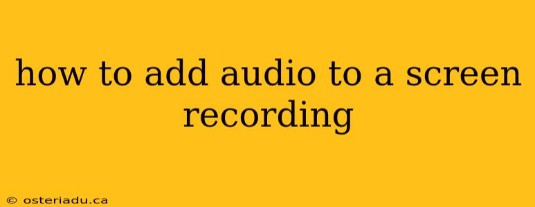 how to add audio to a screen recording