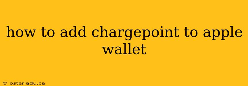 how to add chargepoint to apple wallet