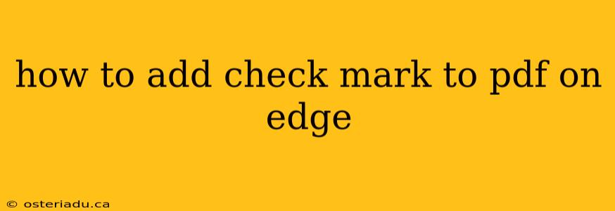 how to add check mark to pdf on edge